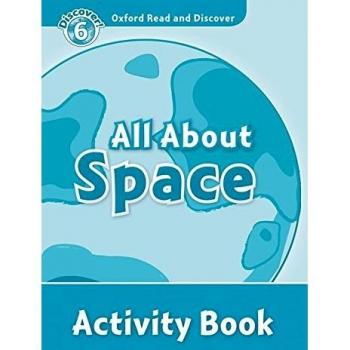 Oxford Read and Discover 6. All About Space Activity Book