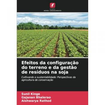 Kinge, Sunil: Efeitos da configuração do terreno e da gestão de resíduos na soja
