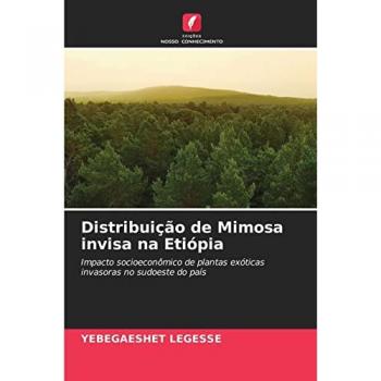 Distribuição de Mimosa invisa na Etiópia: Impacto socioeconômico de plantas exóticas invasoras no sudoeste do país