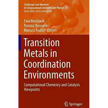 Transition Metals in Coordination Environments: Computational Chemistry and Catalysis Viewpoints: 29