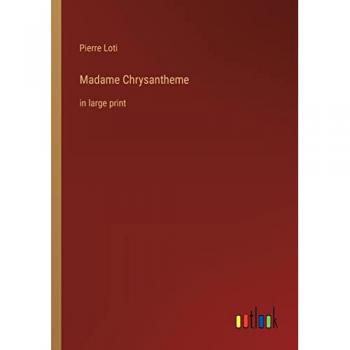 Madame Chrysantheme: in large print