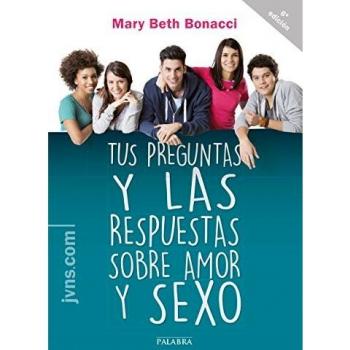 TUS PREGUNTAS Y LAS RESPUESTAS SOBRE AMOR Y SEXO
