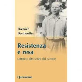 Resistenza e resa. Lettere e altri scritti dal carcere