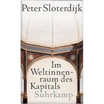 Im Weltinnenraum des Kapitals: Für eine philosophische Theorie der Globalisierung
