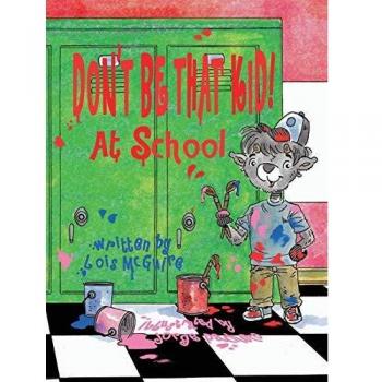 Don't Be That KID! At School