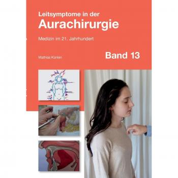 Leitsymptome in der Aurachirurgie Band 13