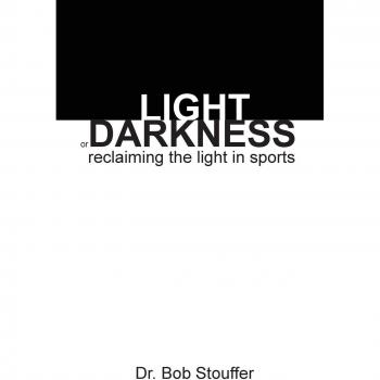 Light or Darkness: Reclaiming the Light in Sports