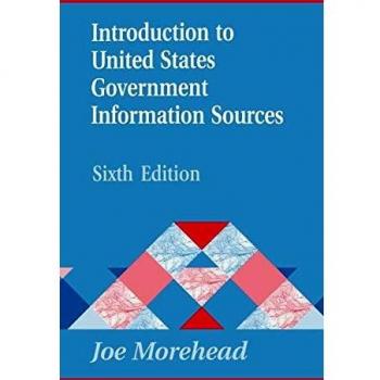 Introduction to United States Government Information Sources, INTRODUCTION TO UNITED STATES GOVERMENT INFORMATION SOURCES