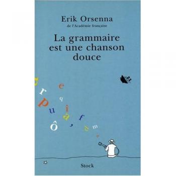 La grammaire est une chanson douce