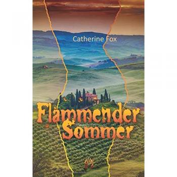 Flammender Sommer: Liebesgeschichte