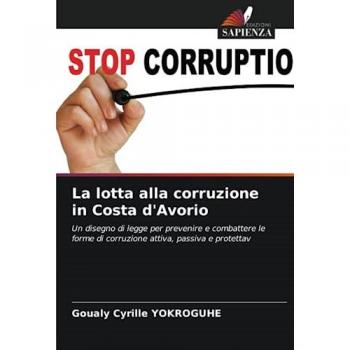 Yokroguhe, Goualy Cyrille: La lotta alla corruzione in Costa d'Avorio