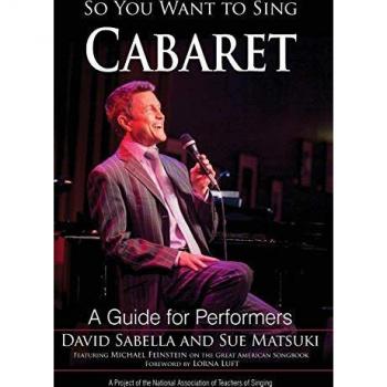 So You Want to Sing Cabaret: A Guide for Performers (So You Want to Sing, 20, Band 20)