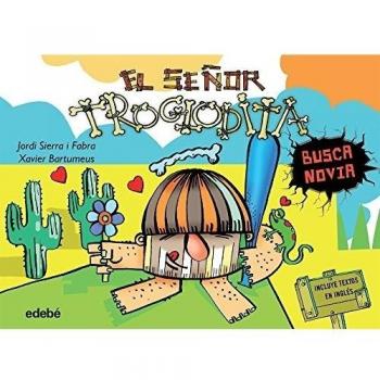 2. EL SEÑOR TROGLODITA busca novia