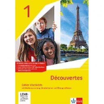 Découvertes 1. Ausgabe 1. oder 2. Fremdsprache: Cahier d'activités mit Mediensammlung und Vokabeltrainer 1. Lernjahr (Découvertes. Ausgabe 1. oder 2. Fremdsprache ab 2020)