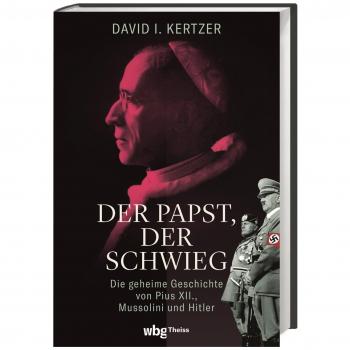 Der Papst, der schwieg von David Kertzer