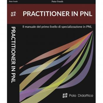Parctitioner in PNL. Il primo livello di specializzazione in PNL