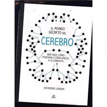 EL MUNDO SECRETO DEL CEREBRO
