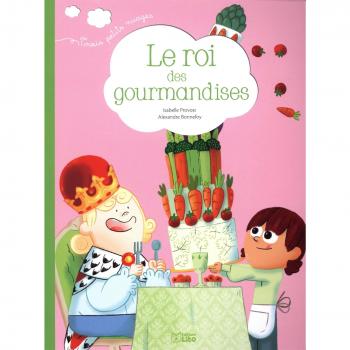 Le roi des gourmandises