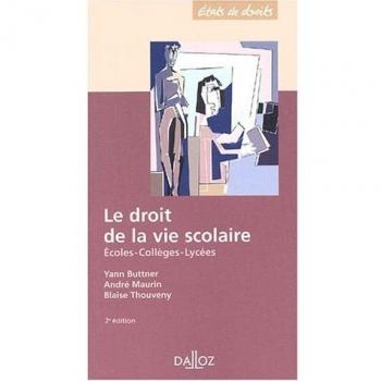 Le droit de la vie scolaire : Ecoles, collèges, lycées (Etats de Droits)