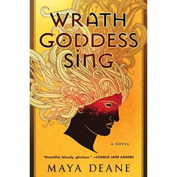 Wrath Goddess Sing by Maya Deane Paperback Book