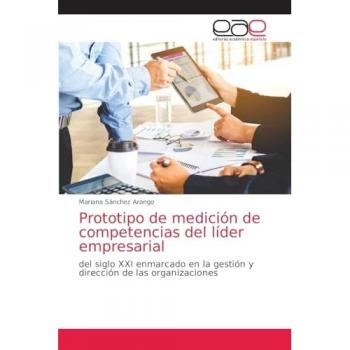 Prototipo de medición de competencias del líder empresarial: del siglo XXI enmarcado en la gestión y dirección de las organizaciones