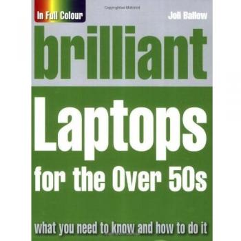 Brilliant Laptops for the Over 50s by Joli Ballew 9780273720553 | Brand New