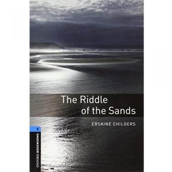 Erskine Childers Oxford Bookworms Library: Level 5:: The Riddle of the Sands