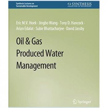 Oil & Gas Produced Water Management (Synthesis Lectures on Sustainable Development)