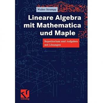 Lineare Algebra mit Mathematica und Maple