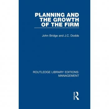 Planning and the Growth of the Firm by J. C. Dodds