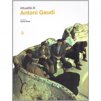 Attualità di Antoni Gaudí