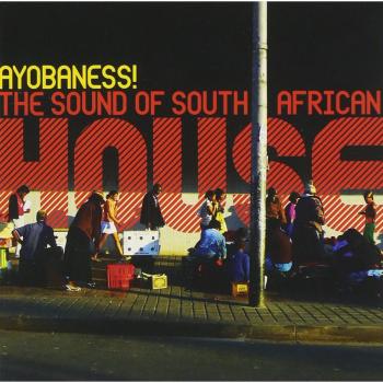 Various Artists Ayobaness!: The Sound of South African House (CD) Album