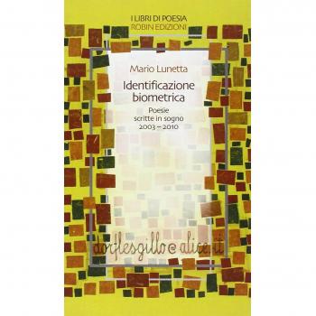 Identificazione biometrica. Poesie scritte in sogno 2003-2010