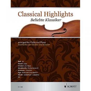 Classical Highlights: Beliebte Klassiker bearbeitet für Violine und Klavier. Violine und Klavier.