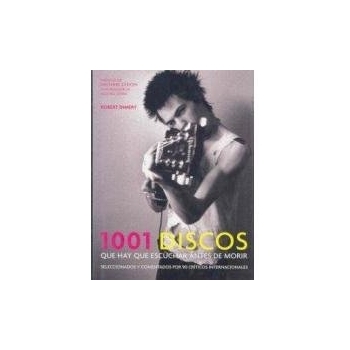 1001 discos que hay que escuchar antes de morir/ 1001 Albums You Most Hear Before You Die