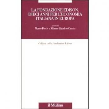 La Fondazione Edison: dieci anni di ricerca sull'economia reale in Europa