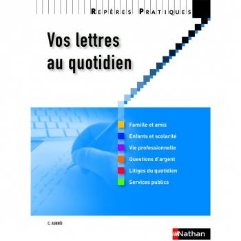 Vos lettres au quotidien (Repères pratiques)
