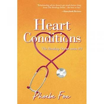 Heart Conditions: The Breakup Doctor series, Book #3