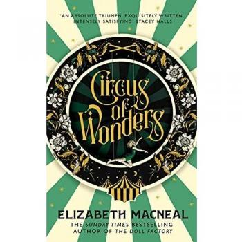 Circus of Wonders by Elizabeth Macneal