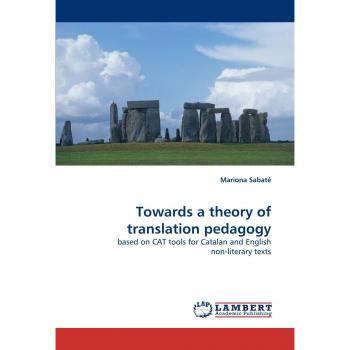 Towards a theory of translation pedagogy: based on CAT tools for Catalan and English non-literary texts