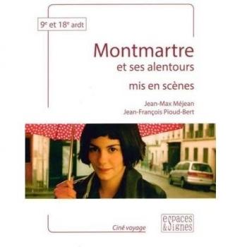 Montmartre et ses Alentours Mis en Scenes