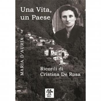 Una vita, un paese. Ricordi di Cristina De Rosa