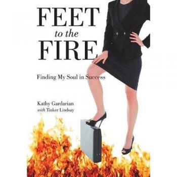 Feet to the Fire: Finding My Soul in Success