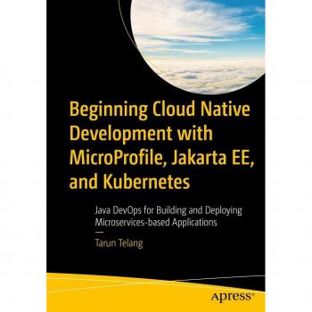 Beginning Cloud Native Development with MicroProfile Jakarta EE and Kubernetes