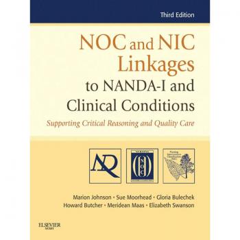Vitalsource Technologies, Inc. NOC and NIC Linkages to NANDA-I and Clinical Conditions: Nursing Diagnosis, Outcomes, and Inverventions
