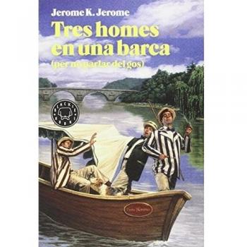 Tres homes en una barca: (per no parlar del gos)