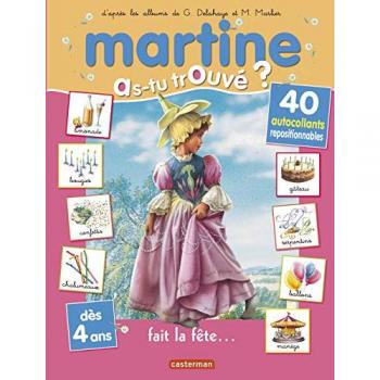 MARTINE AS-TU TROUVE ? Tome 2 : Martine fait la fête