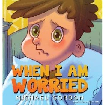 When I'm Worried (Anxiety Books for Kids, Ages 3 5, Childrens Books, Kindergarten)