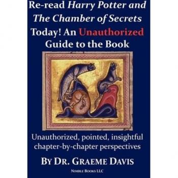 Re-read HARRY POTTER AND THE CHAMBER OF SECRETS Today! An Unauthorized Guide