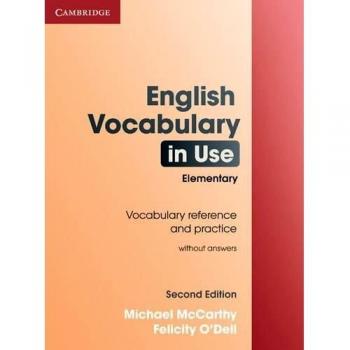 English Vocabulary in Use Elementary Edition without answers: Book without answers